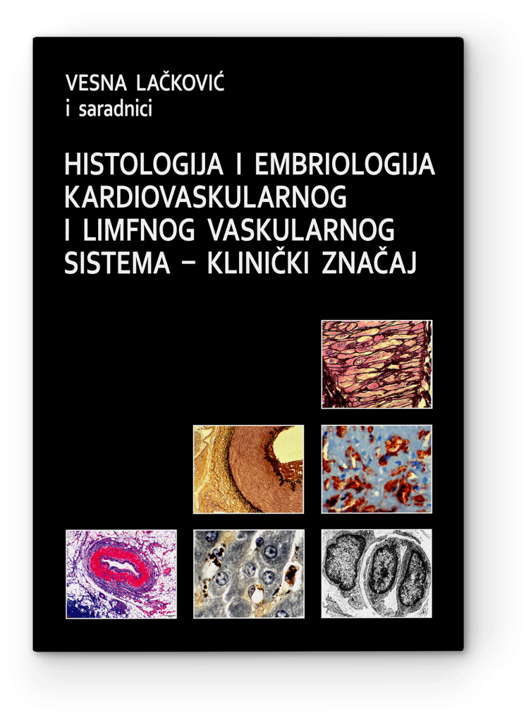 Vesna Lačković i saradnici: Histologija i embriologija kardiovaskularnog i limfnog vaskularnog sistema — klinički značaj