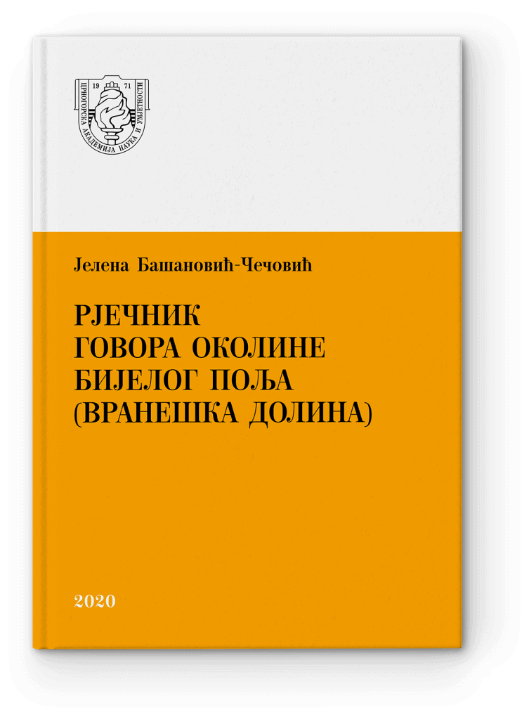 Jelena Bašanović-Čečović: Rječnik govora okoline Bijelog Polja (Vraneška dolina)