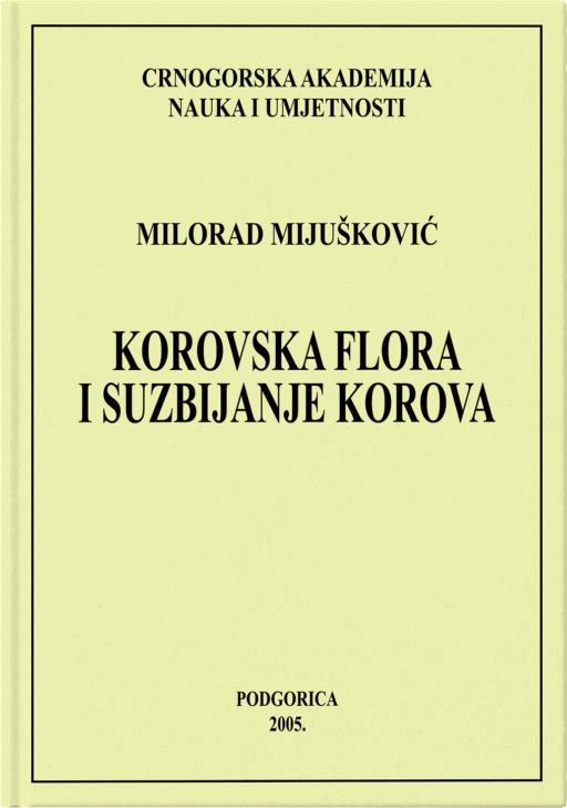 Milorad Mijušković: Korovska flora i suzbijanje korova