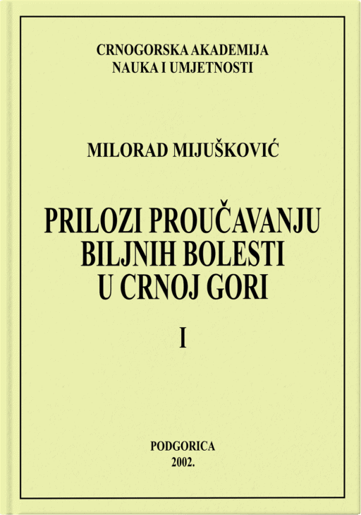 Milorad Mijušković: Peilozi proučavanju biljnih bolesti u Crnoj Gori, I