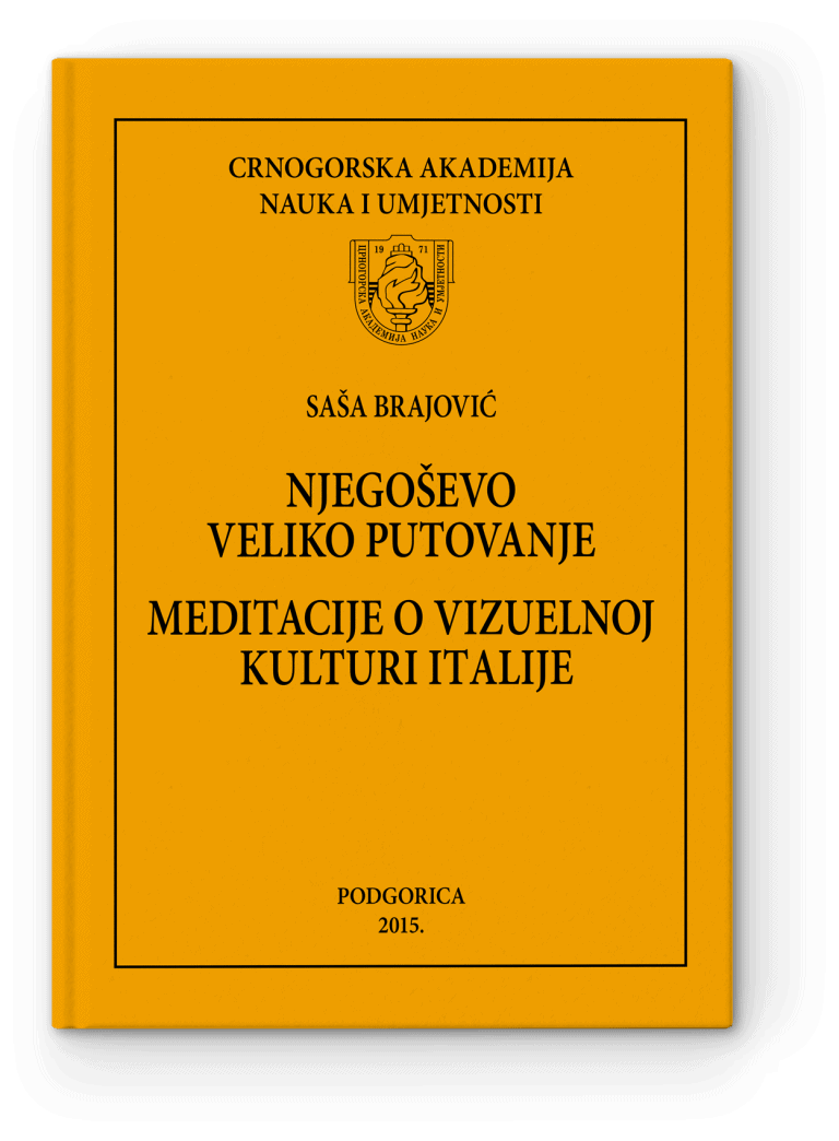 NJEGOŠ’S GREAT JOURNEY. MEDITATIONS ON VISUAL CULTURE OF ITALY