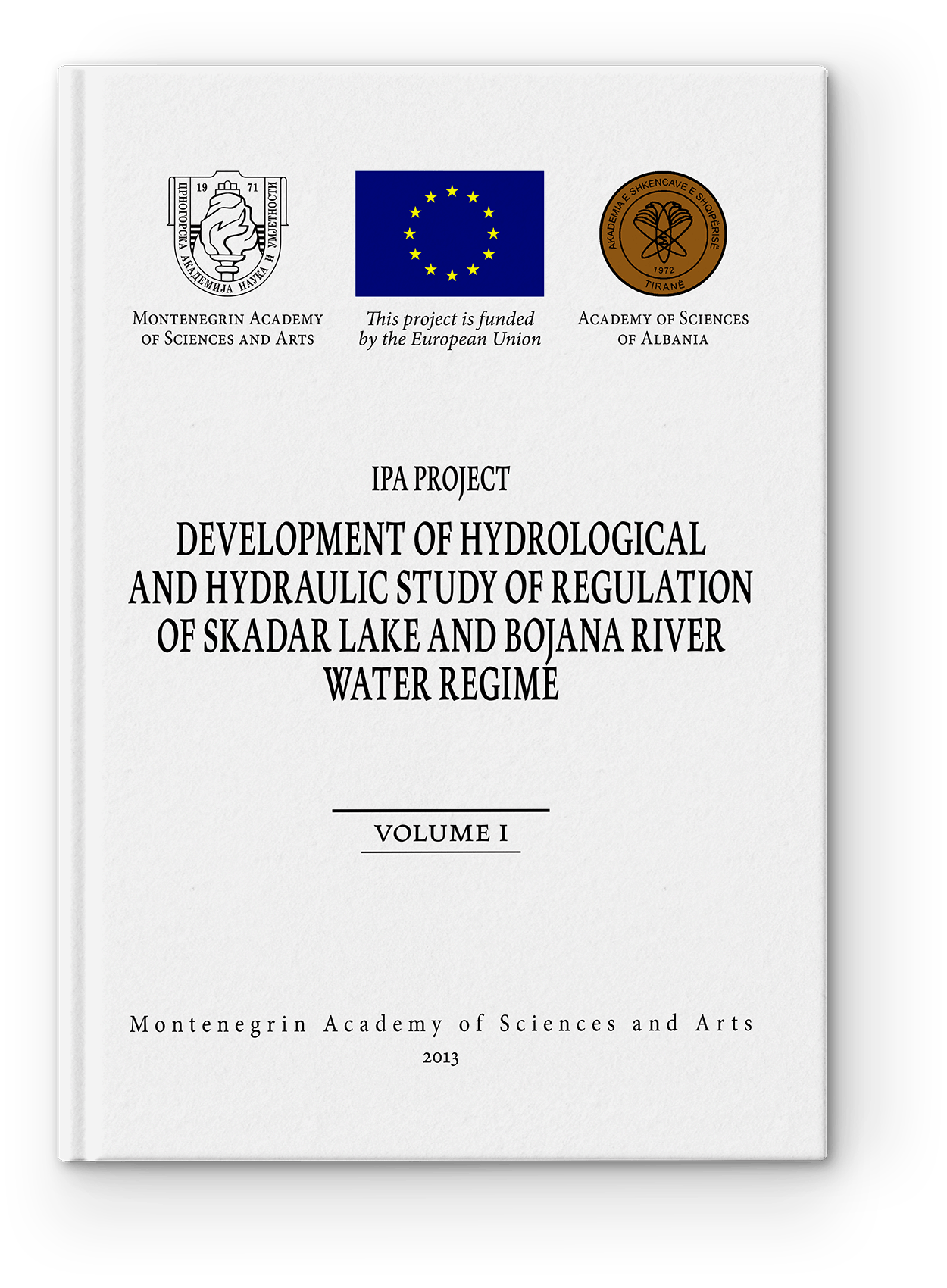 IPA Project — Development od hydrological and Hydraulic Study od Reglulation of Skadar Lake and Bojana River Water Regime
