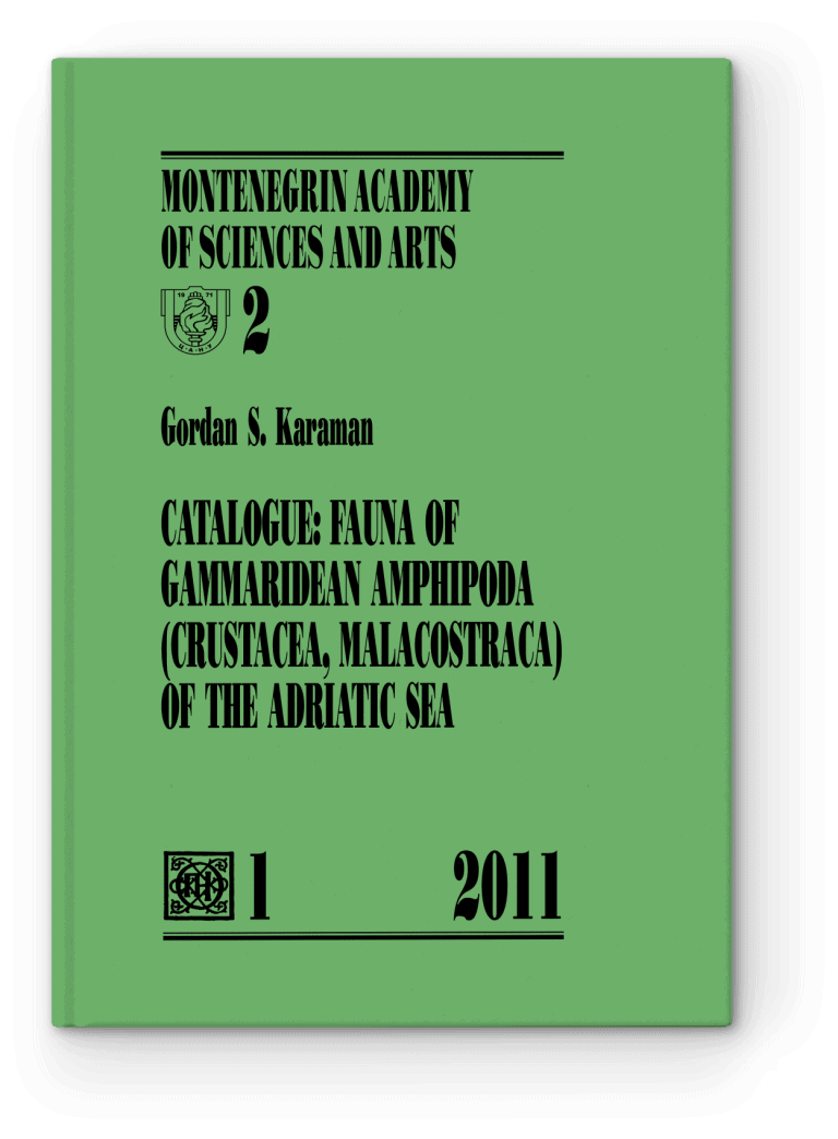 Gordan S. Karaman — Catalogue: Fauna of Gammarideab Amphipoda (Crustacea, Malacostraca) of The Adriatic Sea