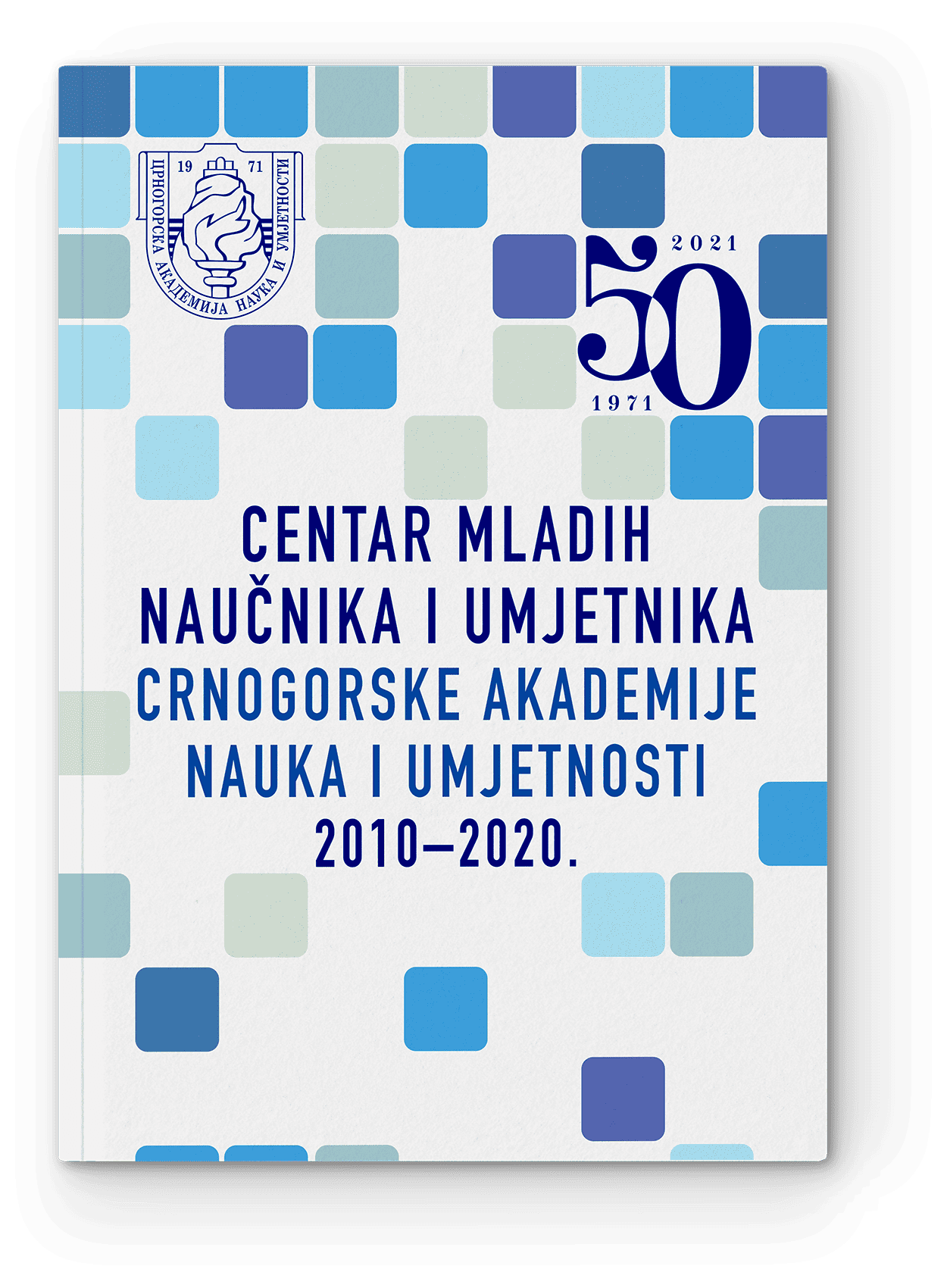 Centar mladih naučnika Crnogorske akademije nauka i umjetnosti 2010-2020.