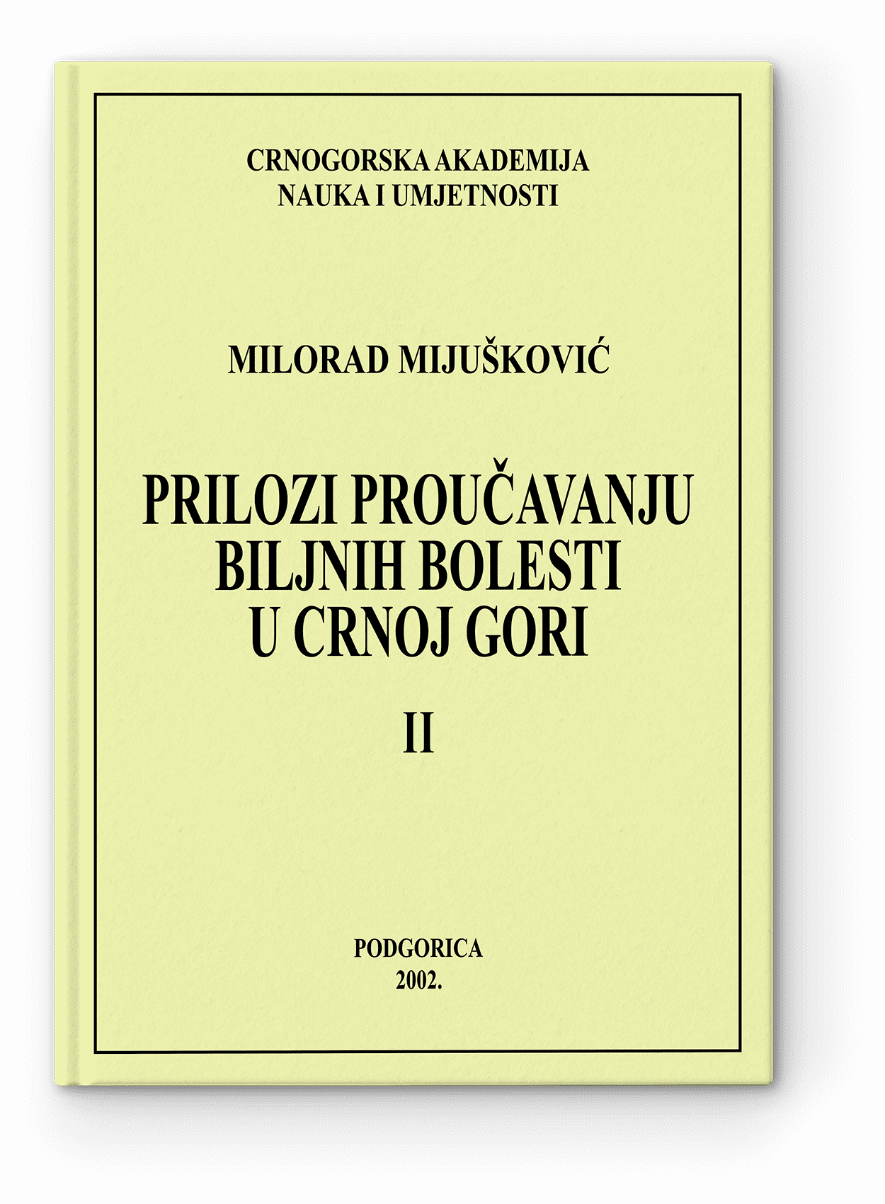 Milorad Mijušković: Peilozi proučavanju biljnih bolesti u Crnoj Gori, II